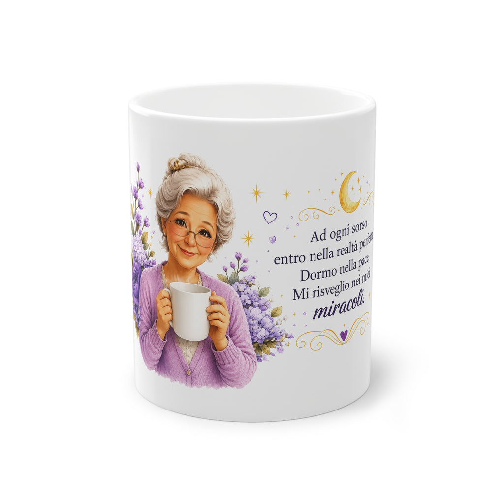 Tazza della Buonanotte Nonna Nina – “Ad ogni sorso entro nella realtà perfetta”
